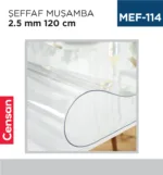 ŞEFFAF MUŞAMBA 2.5 MM 120 CM (EN)