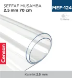 ŞEFFAF MUŞAMBA 2.5 MM 70 CM (EN)